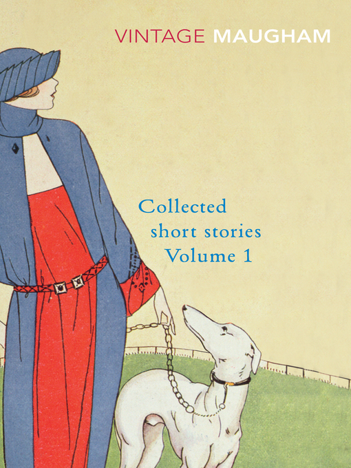 Title details for Collected Short Stories Volume 1 by W. Somerset Maugham - Wait list